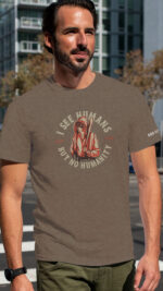 I See Humans But No Humanity Men's Classic Tee - Image 3